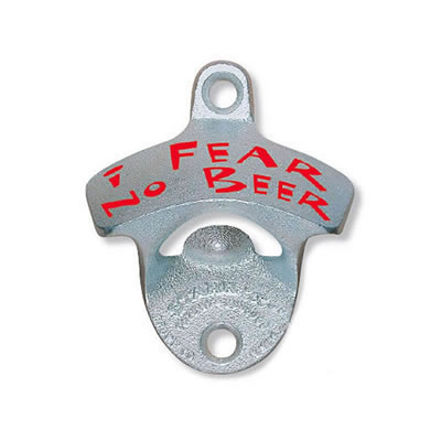 I Fear No Beer Wall Mount Bottle Opener